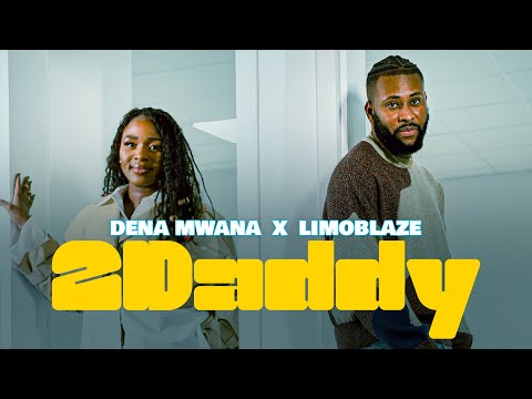Dena Mwana -  2DADDY (feat. LIMOBLAZE) [Official video]