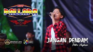 Download lagu JANGAN DENDAM - PUTRA ANGKASA - NEW PALLAPA - DHEHAN PRO AUDIO - LOWO IRENG COMMUNITY mp3