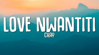 CKay - Love Nwantiti (Lyrics)