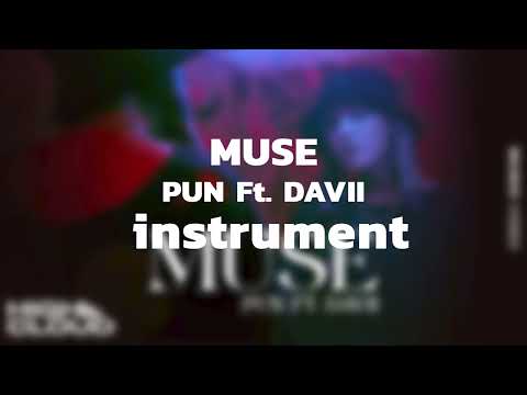 PUN Ft. DAVII - MUSE instrument [ คาราโอเกะ ]