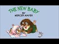 The New Baby By Mercer Mayer Little Critter Read Aloud Books For Children Storytime