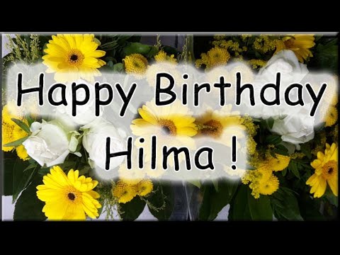 Happy Birthday Hilma! Alles Gute zum Geburtstag!