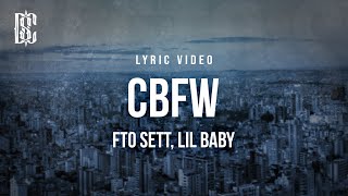FTO Sett feat. Lil Baby - CBFW | Lyrics