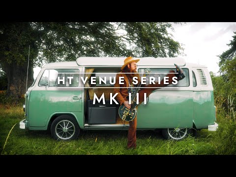 Introducing the HT Venue MK III | Everywhere\'s a Venue | Blackstar