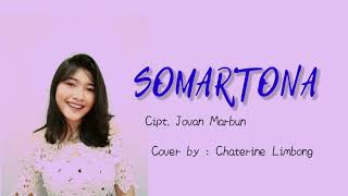 Download lagu Lirik lagu Batak Terbaru - SOMARTONA ( cover by : Chaterine Limbong ) mp3 Download lagu Lirik lagu Batak Terbaru - SOMARTONA ( cover by : Chaterine Limbong ) mp3