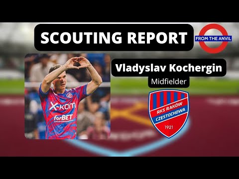 Scouting Report: Vladyslav Kochergin (Владислав Кочергін) (Midfielder, Raków Częstochowa/Ukraine)