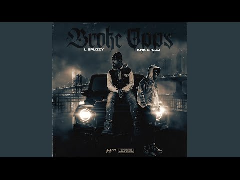 BROKE OPPS (feat. LSPLIZZY)