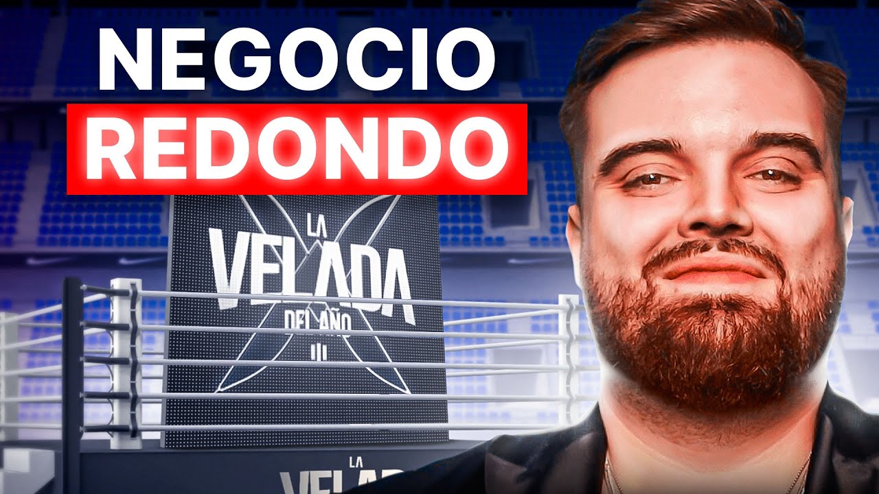 El NEGOCIO de La VELADA DEL AÑO | ¿Es RENTABLE el MODELO de IBAI?