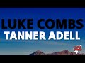 Tanner Adell - Luke Combs (Lyrics)