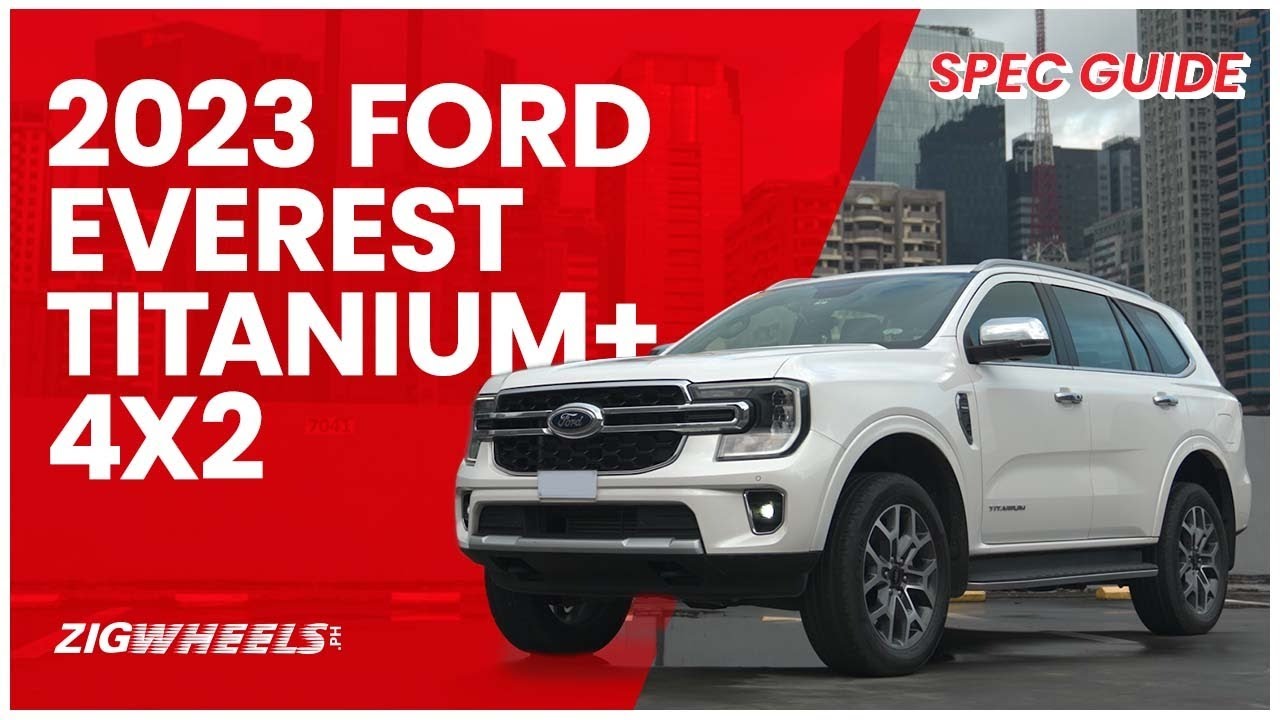 2023 Ford Everest Titanium+ 4x2 Spec Guide | Zigwheels.Ph