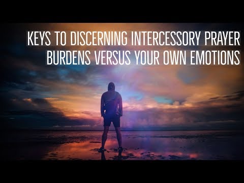 Discerning Intercessory Prayer Burdens | Dividing Between Soul & Spirit | Prophetic Intercession