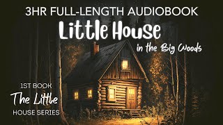 Entire Audiobook Reading of LITTLE HOUSE IN THE BIG WOODS - Uninterrupted Storytelling for Sleep