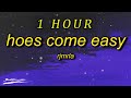 1 HOUR RJmrLA Hoes Come Easy Lyrics I Give No Fs Hoes Come Easy