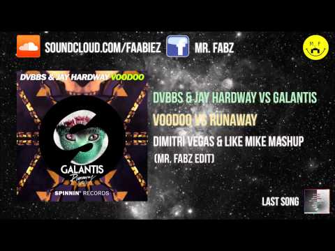 DVBBS & Jay Hardway vs Galantis - Voodoo vs Runaway(Dimitri Vegas & Like Mike Mashup)