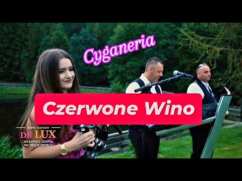 🍷Czerwone Wino🍷 - DE LUX 2025 (Cyganeria) Weselne Hity🎵