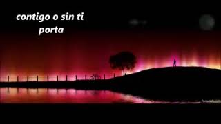 Porta Contigo o Sin Ti - con Letra