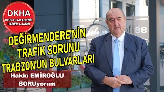 Değirmendere'nin Trafik Sorunu - Trabzon'un Bitmeyen Bulvarları