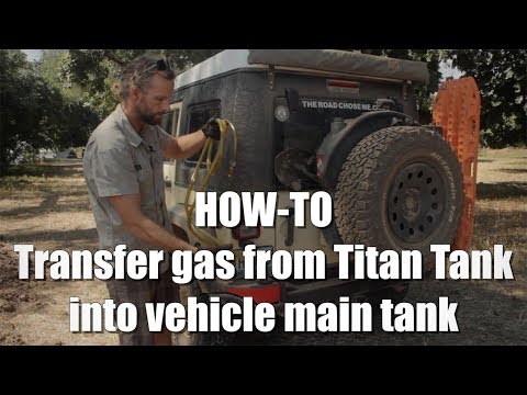 HOW-TO: Titan Tank gas transfer - Overland vehicle auxiliary gas