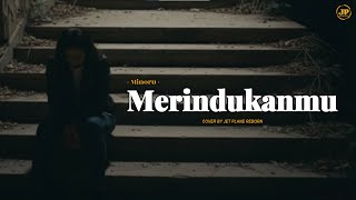 Download lagu Minoru - Merindukanmu | Cover by Jet Plane Reborn mp3
