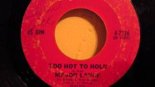MAJOR LANCE - TOO HOT TO HOLD