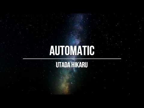 UTADA HIKARU - Automatic (Lyrics)