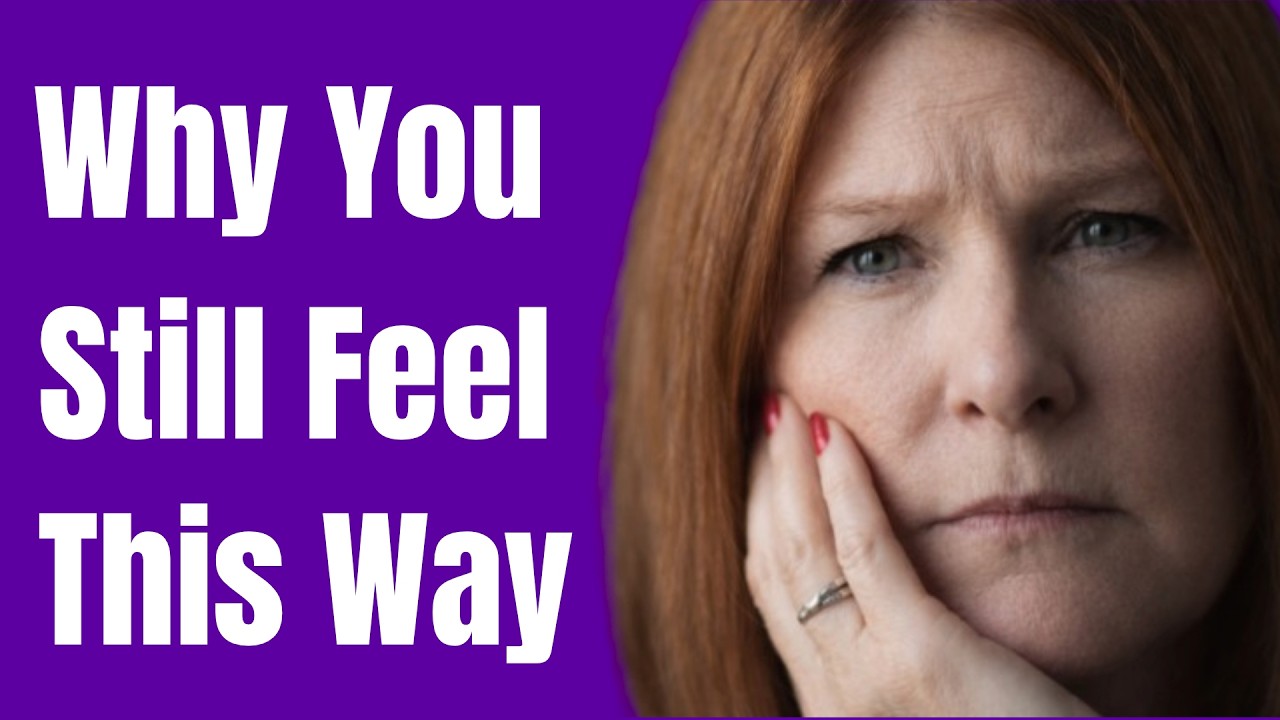 Why You Still Feel This Way Even After Everything You’ve Done to Heal