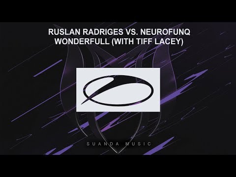 Ruslan Radriges vs Neurofunq & Tiff Lacey - Wonderfull [ASOT 855]