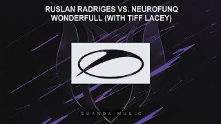 Ruslan Radriges vs Neurofunq &amp; Tiff Lacey - Wonderfull [ASOT 855]