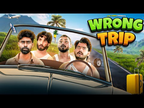 Wrong trip | 2 IN 1 VINES 