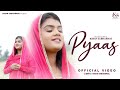 PYAAS Official Video Kiran Sabharwal Ashish Willson Talib Nikhil Bhatti New Masih Song