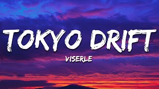VISERLE - Tokyo Drift (Lyrics)