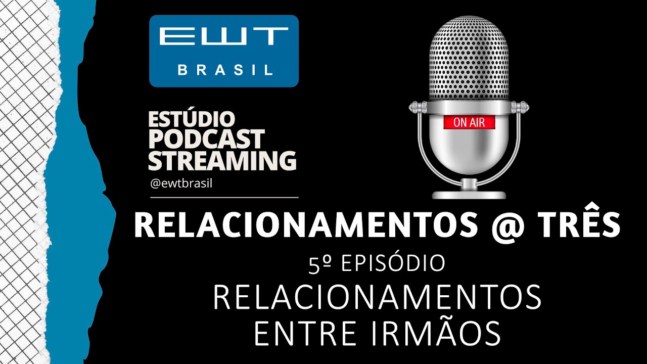 RELACIONAMENTOS ENTRE IRMÃOS - Relacionamentos @ Três