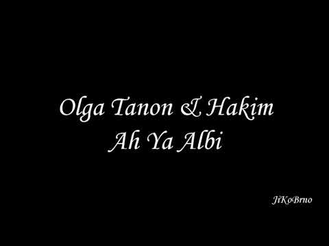 Olga Tanon & Hakim Ah Ya Albi