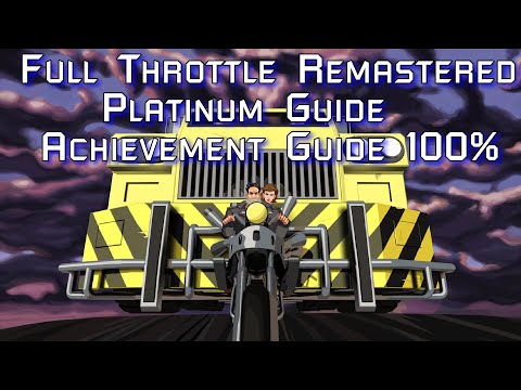 Full Throttle Remastered Platinum Guide/Achievement Guide 100%