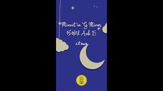Bach - Minuet in G Minor BWV Anh 115