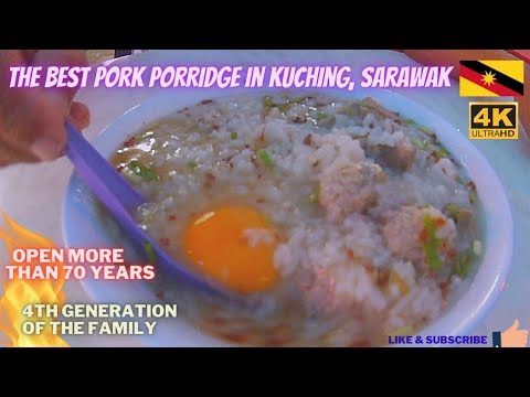 PORK PORRIDGE 'LEGEND' in KUCHING🔥Open more than 70 YEARS ! 木记肉粥  CONGEE OPEN AIR MARKET StreetFood