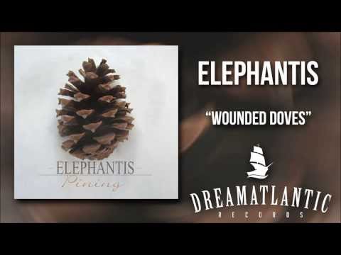Elephantis - Wounded Doves (Dream Atlantic Records)