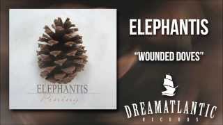 Elephantis - Wounded Doves (Dream Atlantic Records)