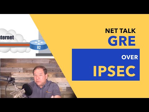 Net Talk - GRE over IPsec