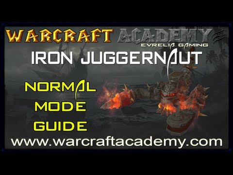 Iron Juggernaut Normal Guide - Siege of Orgrimmar - Warcraft Academy