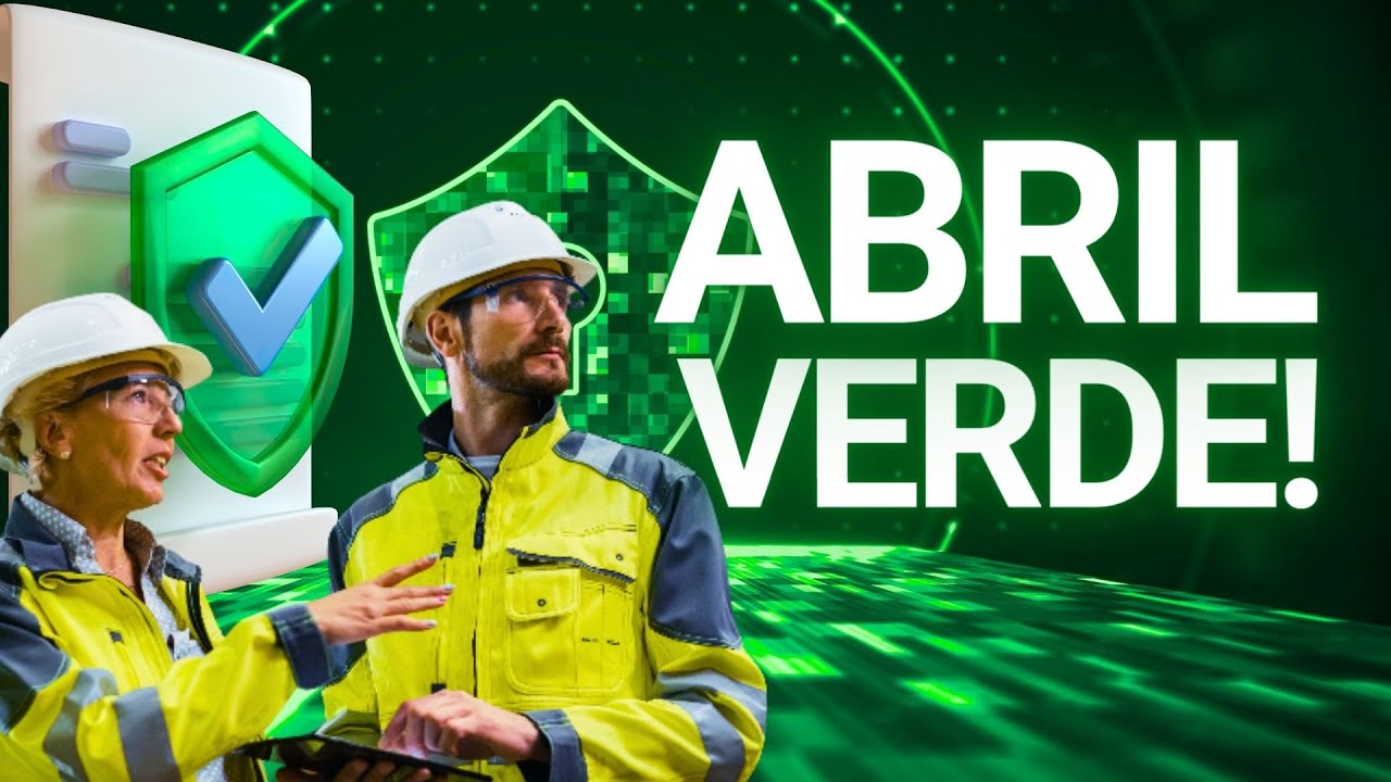 ABRIL VERDE, como conscientizar sua equipe!