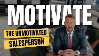 How to Motivate the Dealership Sales Team