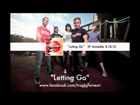 Trophy Wives - Letting Go
