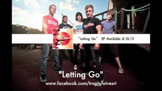 Trophy Wives - Letting Go