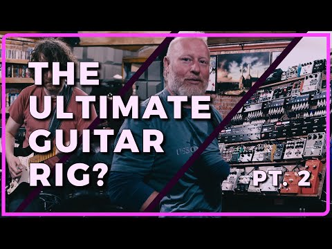 The Ultimate Pink Floyd Guitar Rig? Over 549,000,000,000 Pedal Combinations - Part 2 of 2