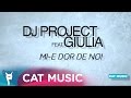 DJ Project feat. Giulia - Mi-e dor de noi (Official ...