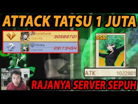 🔥🔥RAJANYA SERVER 1!! 1JUTA ATTACK TATSUNYA [DumbDumb & Hitoka] - ONE PUNCH MAN:The Strongest