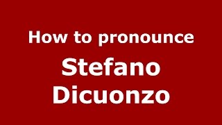 How to pronounce Stefano Dicuonzo