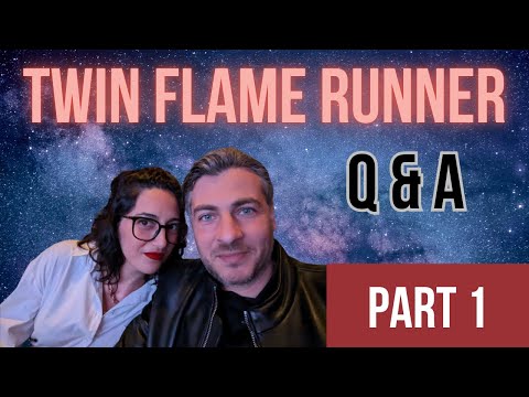 Twin Flame Runner Answers Your Questions! (Part I)
