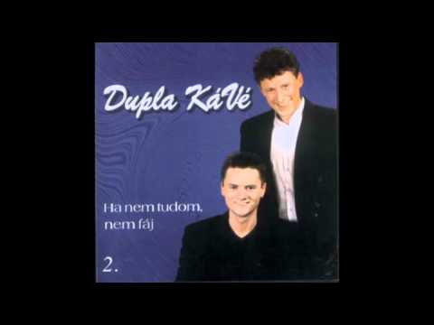 Dupla KáVé - Ha nem tudom, nem fáj - Vocal - 2. album - 1999